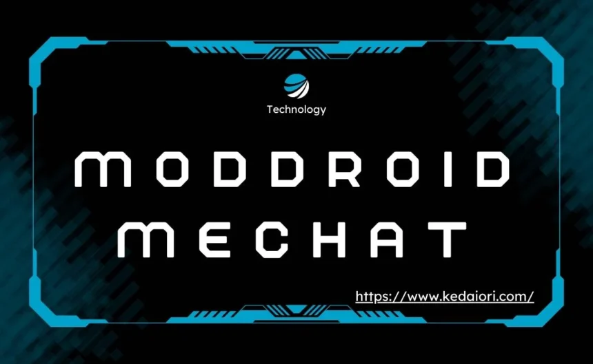 The Ultimate Guide to Navigating moddroid mechat