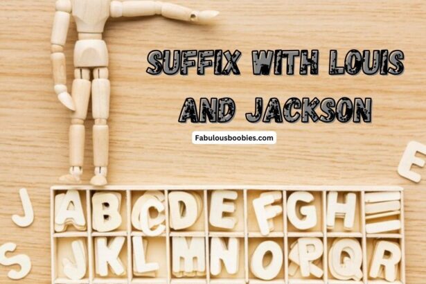 How to Make the Most of Your suffix with louis and jackson